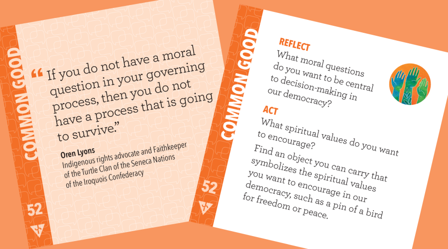 Democracy conversation cards with a quote by Oren Lyons, related questions, and an activity. 