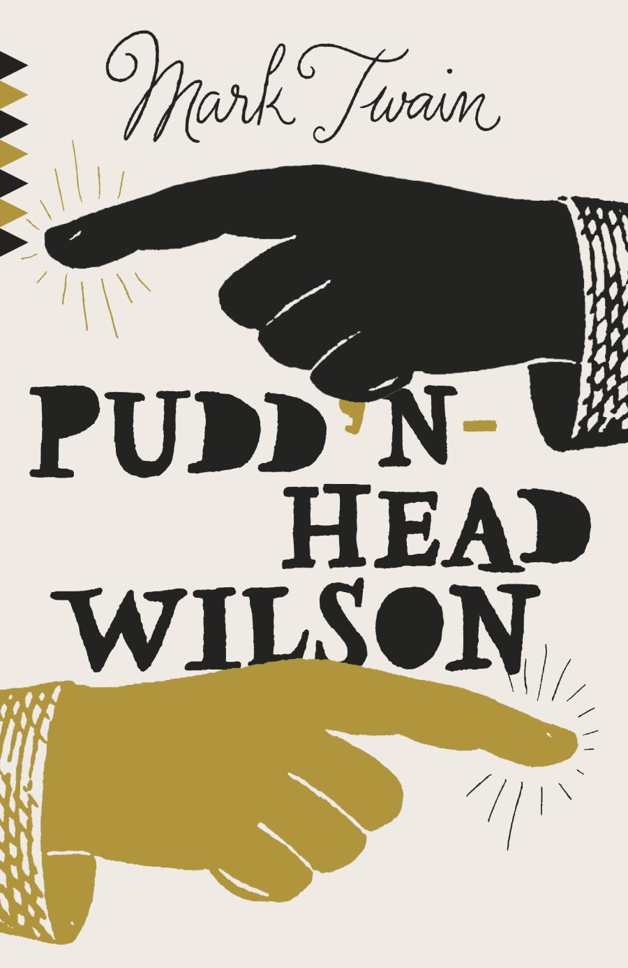 Pudd'nhead Wilson book cover illustration of a black hand pointing left and a gold hand pointing right